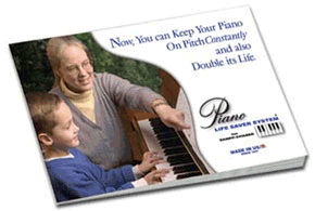 Piano Life Saver Systems