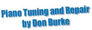Piano Tuner and Repair Technician, Don Burke